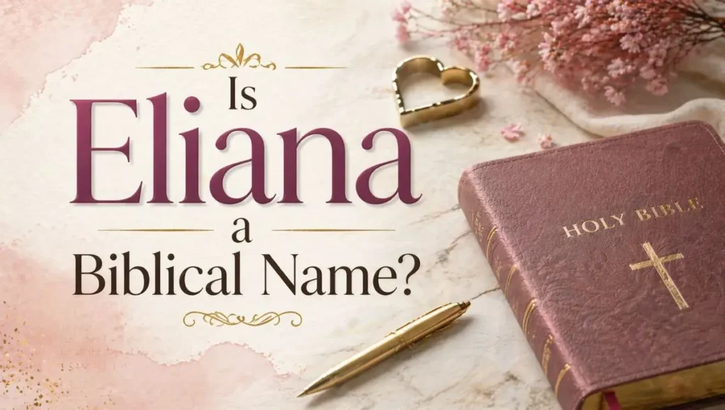 Is Eliana a Biblical Name?