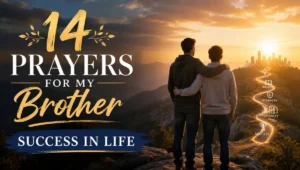 14 Prayers for My Brother Success in Life