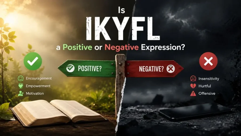 Is IKYFL a Positive or Negative Expression?