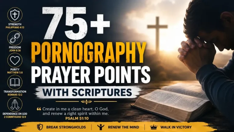 75+ Pornography Prayer Points with Scriptures