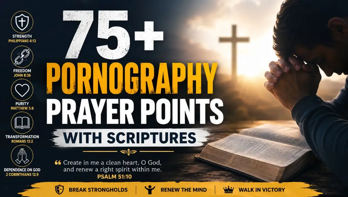 75+ Pornography Prayer Points with Scriptures