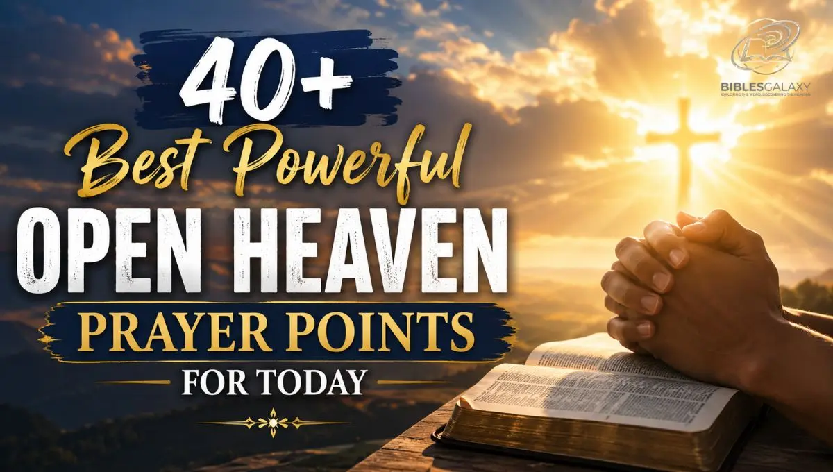 40+ Best Powerful Open Heaven Prayer Points For Today
